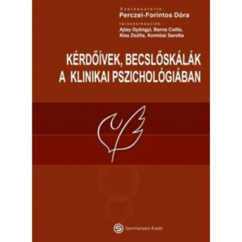 Dr. Perczel Forintos Dra (szerk.), Kiss Zsfia, Ajtay Gyngyi - Krdvek, becslsklk a klinikai pszicholgiban