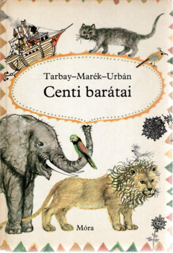 Tarbay-Marék-Urbán - Centi barátai