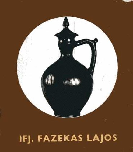 Ifj. Fazekas Lajos npi iparmvsz killtsa
