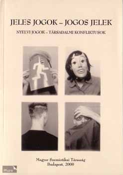 Voigt Vilmos; Balzs Gza (szerk.) - Jeles jogok - jogos jelek - Nyelvi jogok - trsadalmi konfliktusok