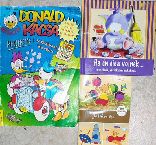Nagy Emese (szerk.) - 3db gyermekeknek sz�l� mesek�nyv - Donald kacsa-M�gikus kirak�; J�t�kos �sz; Nagy Emese (szerk.)-Ha �n cica voln�k...