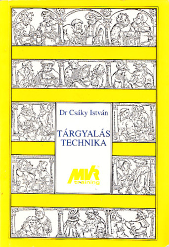 Csáky István dr. - Tárgyalástechnika