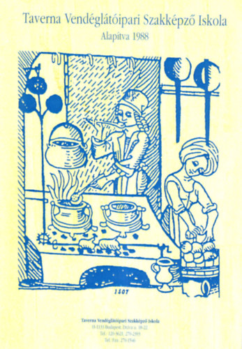 Eml�kk�nyv -Taverna Vend�gl�t�ipari Szakk�pz� Iskola 1988