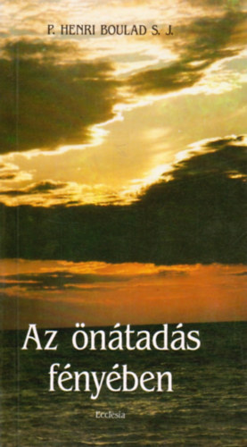 Henri P. Boulad S.J. - Az önátadás fényében