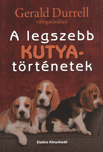 A legszebb kutyatörténetek Gerald Durrell válogatásában
