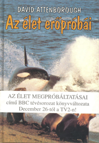 David Attenborough - Az �let er�pr�b�i