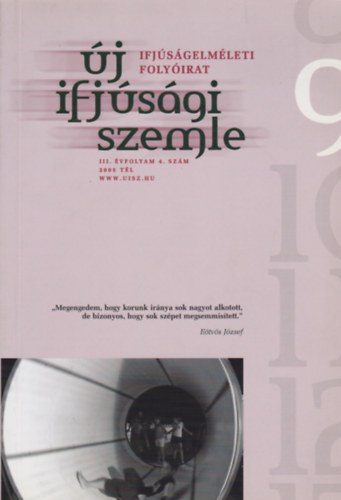 Bauer B�la (szerk.), Nagy �d�m (szerk.) - �j Ifj�s�gi Szemle III. �vf. 4. sz�m, 2005 t�l