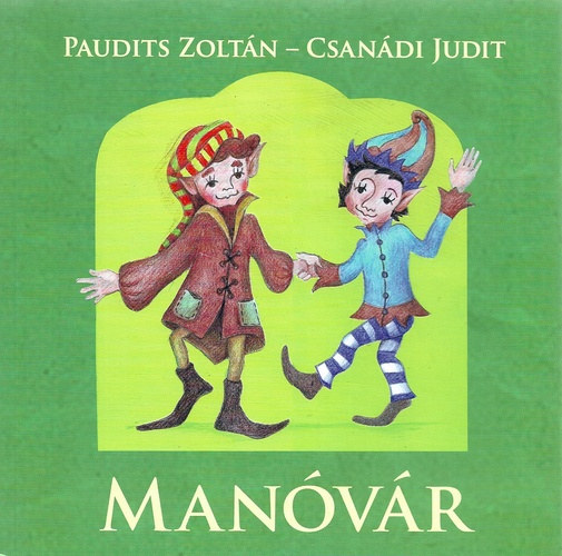 Paudits Zoltn, Csandi Judit - Manvr