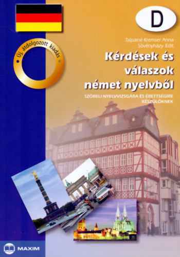 Talpain Kremser Anna, Svnyhzy Edit - Krdsek s vlaszok nmet nyelvbl - Szbeli nyelvvizsgra s rettsgire kszlknek