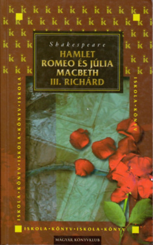 William Shakespeare - Hamlet-Romeo s Jlia-Macbeth-III. Richrd
