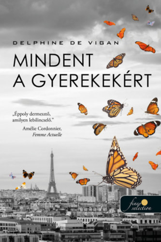 Delphine De Vigan - Mindent a gyerekek�rt