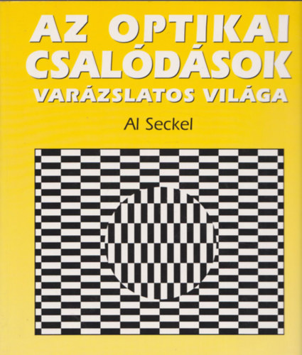 Al Seckel - Az optikai csaldsok varzslatos vilga