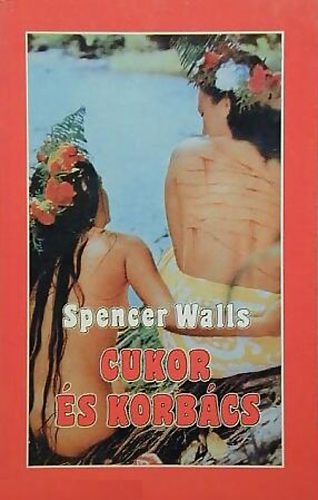 Spencer Walls - Cukor �s korb�cs