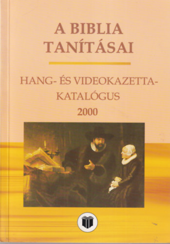 Hencz Csaba, Nyerges Ferencn - A Biblia tantsai hang- s videokazetta-katalgus 2000