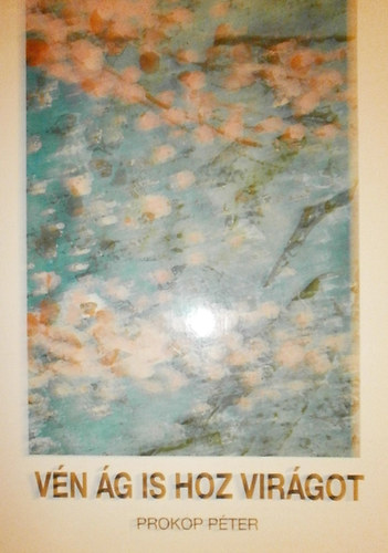 Prokop Pter - Vn g is hoz virgot