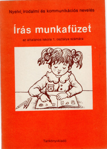 Antaln Csirke va, Csizmazia Sndorn - rs munkafzet az ltalnos iskola 1. osztlya szmra ( Nyelvi, irodalmi s kommunikcis nevels )