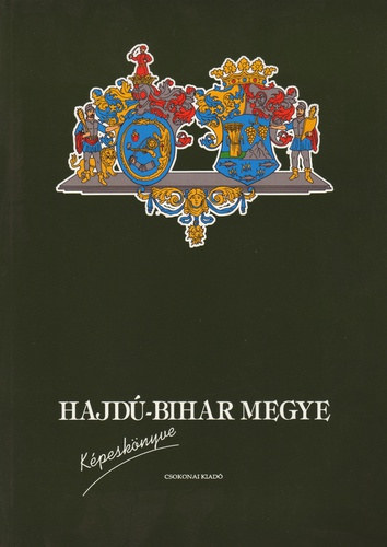 Aradi Csaba - Hajd-Bihar megye kpesknyve