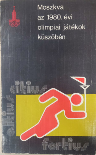 Popov-Szrebnyickij - Moszkva az 1980, vi olimpiai jtkok kszbn