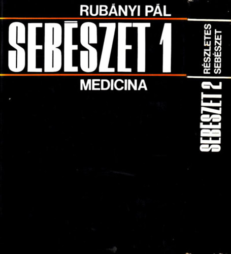 Rub�nyi P�l, Dr. Stefanics J�nos (szerk.) - Seb�szet 1-2.