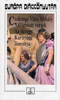 Csokonai Vitéz Mihály - Válogatott versek - Az özvegy Karnyóné -Dorottya - Európa diákkönyvtár