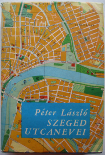 Péter László - Szeged utcanevei