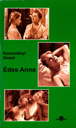 Kosztolnyi Dezs - Kosztolnyi Dezs    ( des Anna )