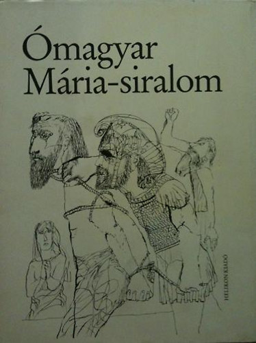 Helikon Kiad� - �magyar M�ria-siralom