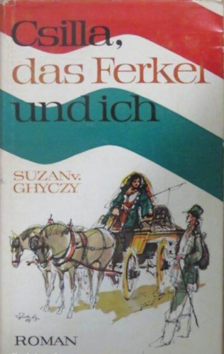 Suzan von Ghyczy - Csilla, das Ferkel und ich