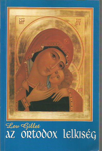 Lev Gillet - Az ortodox lelkis�g