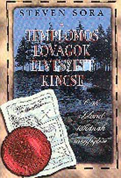 Steven Sora - A templomos lovagok elveszett kincse - Oak Island titkának megfejtése