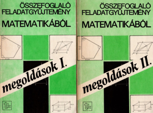 Hrspatakin-Nagyn-Plmay - sszefoglal feladatgyjtemny matematikbl -Megoldsok I-II.