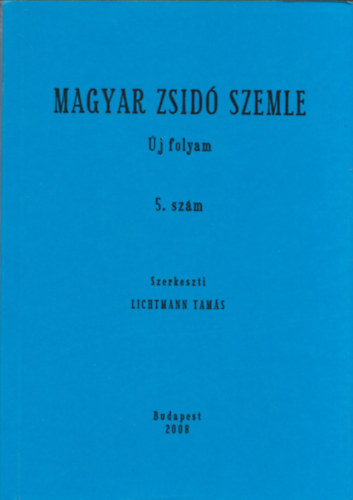 Lichtmann Tams(szerk.) - Magyar Zsid Szemle - j folyam 5. szm