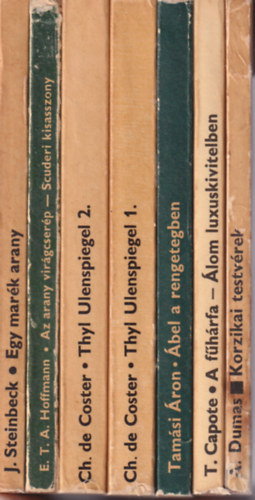 J. Steinbeck, E. T. A. Hoffmann, Charles de Coster, A. Dumas - 7 kötet Olcsó könyvtár sorozat ( 6 mű ) Korzikai testvérek + A fűhárfa - Álom luxuskivitelben + Ábel a rengetegben + Thyl Ulenspiegel I-II. + Az arany virgácserép- Scuderi kisasszony + Egy marék arany