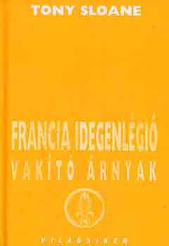 Tony Sloane - Francia idegenlégió - Vakító árnyak