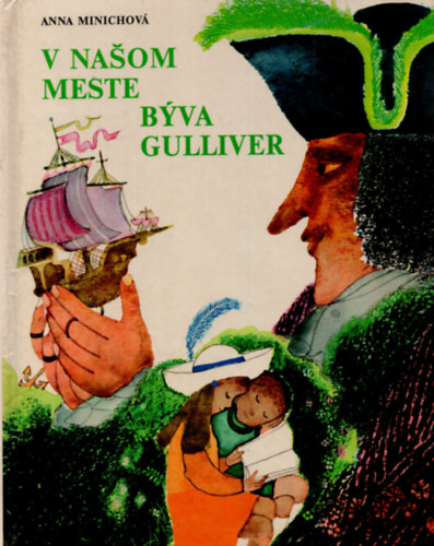 Anna Minichov - V. Nasom meste byva Gulliver