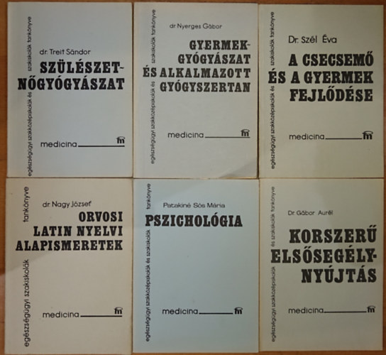 Dr. Treit Sándor, dr. Nyerges Gábor, Dr. Szél Éva, Dr. Nagy József, Patakiné Sós Mária, Dr. Gábor Aurél - 6 könyv a Medicina Egészségügyi szakközépiskolák és szakiskolák számára kiadott sorozatból: Szülészet-nőgyógyászat, Gyermekgyógyászat és alkalmazott gyógyszertan, A csecsemő és a gyerek fejlődése (a további három cím a a l