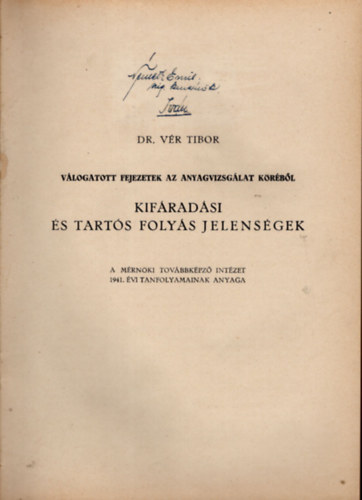 Dr. V�r Tibor - Kif�rad�si �s tart�s foly�s jelens�gek- V�logatott fejezetek az anyagvizsg�lat k�r�b�l