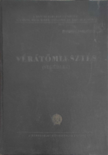 Vészi dr. szerk. - Vérátömlesztés (segédlet)