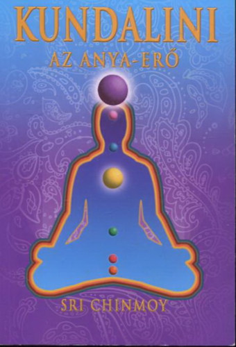 Sri Chinmoy - Kundalini - Az anya-er