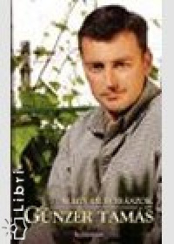 Dlusztus Imre - Magyar borászok: Günzer Tamás