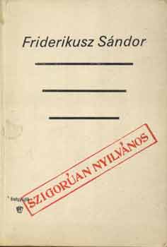 Friderikusz S�ndor - Szigor�an nyilv�nos