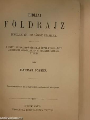 Farkas József - Bibliai földrajz iskolák és családok számára