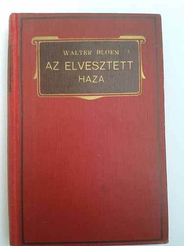 Walter Bloem - Az elvesztett haza