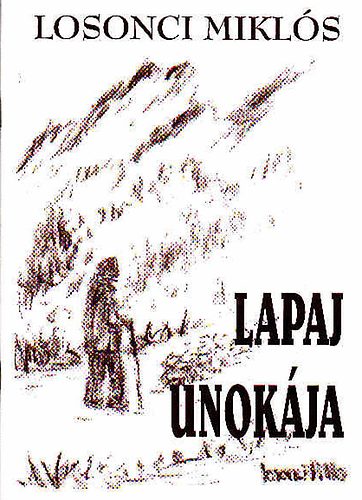 Losonci Mikls - Lapaj unokja Dediklt!!