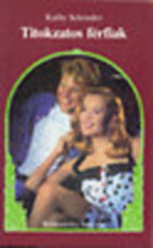 Kathy Schranko - Titokzatos f�rfiak (Romantika)