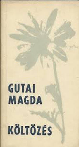 Gutai Magda - Költözés