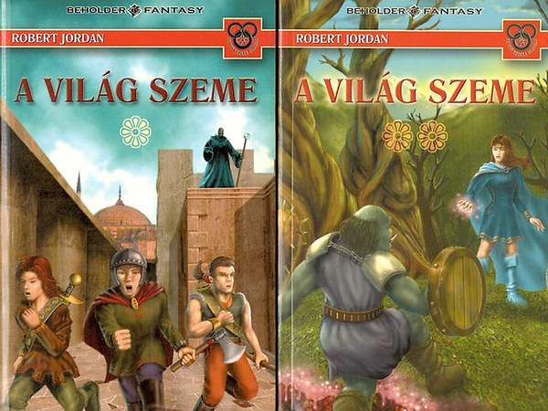 Robert Jordan - A világ szeme I-II. (Az idő kereke)