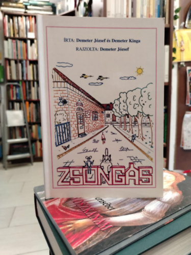 Demeter Jzsef, Demeter Kinga szerk. - Zsongs