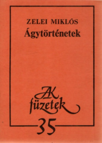 Zelei Miklós - Ágytörténetek