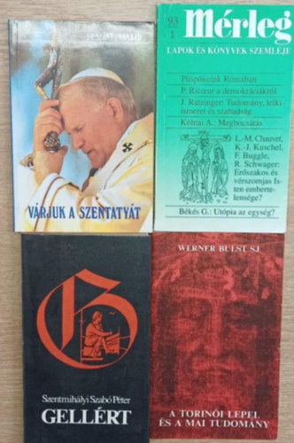 Dr. Sz�nt� Konr�d, Szentmih�lyi Szab� P�ter, Bulst, Werner - 4 db vall�sos k�nyv: V�rjuk a Szentaty�t - M�rleg 1993/1 - Gell�rt - A torin�i lepel �s a mai tudom�ny